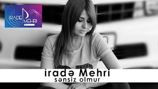 Irade Mehri  Sensiz  Azeri Music OFFICIAL [upl. by Jones]