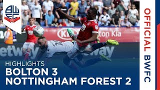 HIGHLIGHTS  Bolton Wanderers 32 Nottingham Forest [upl. by Eireva]