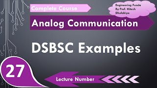 Example based on DSBSC signal in Analog Communication by Engineering Funda [upl. by Kerred]