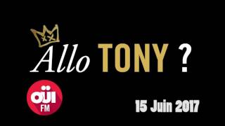 Allô Tony  15 juin 2017 [upl. by Jourdan]