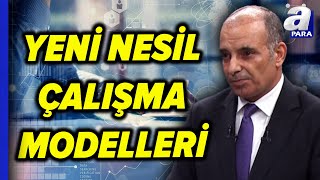 OVPde Çalışma Hayatı Nasıl Değişecek Yeni Çalışma Modellerini Faruk Erdem Açıkladı  A Para [upl. by Hughie]