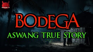 Bodega  Aswang True Story [upl. by Brazee]