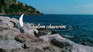 Shalom chaverim Lyrics [upl. by Tikna222]