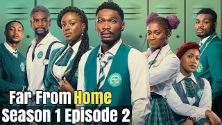 Far From Home Season 1 Episode 2  Full Episode Recap [upl. by Acnayb]