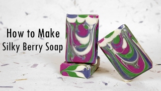 How to Make Silky Berry Soap  Bramble Berry [upl. by Assener]