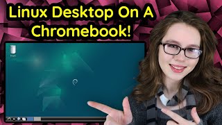 How To Install And Get A Linux Desktop On A Chromebook No Rooting [upl. by Llemij]