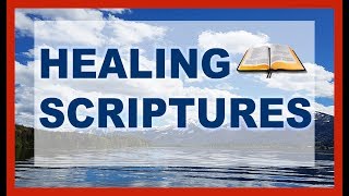 Healing Scriptures For The Sick [upl. by Retsof]