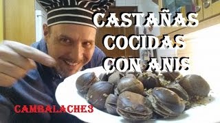 CASTAÑAS COCIDAS CON ANISES [upl. by Phiona]