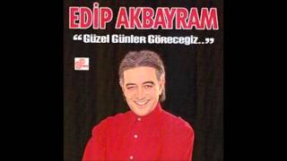 Edip Akbayram  Güzel Günler Göreceğiz [upl. by Laurice]