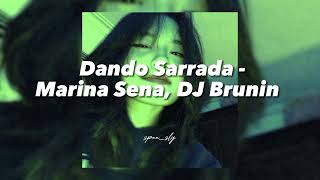 Dando Sarrada  Marina Sena DJ Brunin XM speed up [upl. by Euqor]