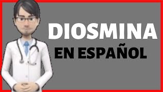 DIOSMINA  diosmin EN ESPAÑOL  diosmina PARA QUE SIRVE [upl. by Magnuson]