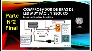 Comprobador de Tiras de LED Seguro y Fácil de hacer y algo Más Part2 Final [upl. by Anelhtac]