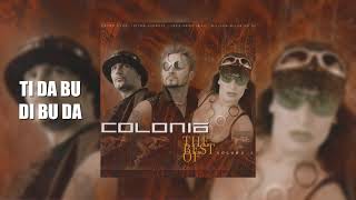 Colonia  Ti da bu di bu da Official audio [upl. by Egor]