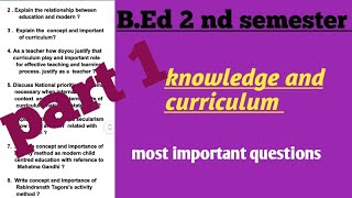 Knowledge and curriculum  important questions in BEd 2 nd semester  Easy method to score [upl. by Zacks]