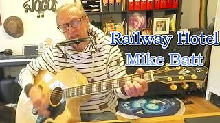 Mike Batts quotRailway Hotelquot c 1977  Acoustic Guitar Rendition  Unplugged [upl. by Ietta]