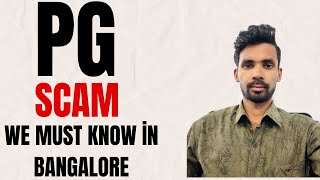 PG and Flat Scam in Bangalore  We must know before taking a flat or PG in Bangalore [upl. by Ziana]