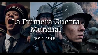 La PRIMERA GUERRA MUNDIAL 19141918  La historia de la Gran Guerra [upl. by Naahs]