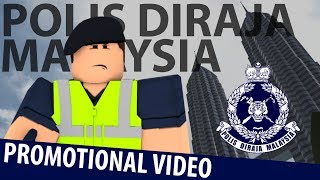 Polis DiRaja Malaysia Royal Malaysian Police Promotional Video ROBLOX [upl. by Aerdied893]