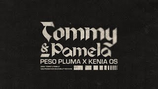 TOMMY amp PAMELA Lyric Video  Peso Pluma Kenia Os [upl. by Benco256]