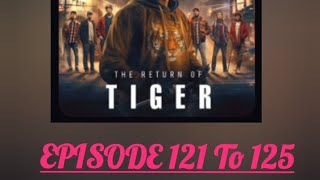 The Return Of Tiger Episode 121 To 125 Pocket Fm Story pocketfm pocketfmstory thereturnoftiger [upl. by Annirac]