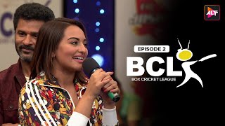 Box Cricket League  Episode 02  BCL SEASON 1  Sonakshi Sinha  Prabhu Deva AlttOfficial [upl. by Eelaroc]