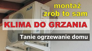 Klima go grzania czyli TANIE ogrzewanie prądem szybki montaż tani jak barszcz [upl. by Anwaf]