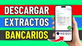 Como Descargar Extractos Bancarios De Nequi Facil Y Rapido [upl. by Novaelc]