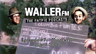 Waller FM FatPie Podcast 7 [upl. by Edniya313]