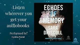 Echoes of Memory by Sara Driscoll  Official Audiobook Trailer [upl. by Ilysa]