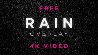 Free Rain Overlay Video Loop 4K [upl. by Tan412]