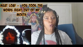 Meat Loaf  You Took The Words Right Out Of My Mouth REACTION [upl. by Drucilla]