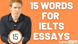 15 Words for IELTS Essays  IELTS Writing [upl. by Navada]