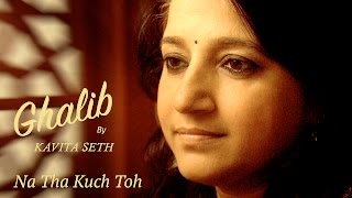 Kavita Seth  Kabse hoon Kya Bataun  LIVE performance  Ghalib [upl. by Wakeen]