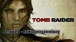 Tomb Raider  Bergwald  Summit Forest  Rotkappensammlung  Red Cap Roundup [upl. by Akeem]