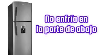 No enfría abajo pero si congela arriba  refrigerador DAEWOOD  solucion [upl. by Nobel]