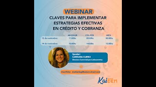 Claves para implementar estrategias efectivas en crédito y cobranzas Webinar Kaizen Noviembre 2024 [upl. by Nairb857]