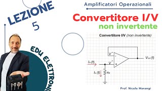 Introduzione al Convertitore CorrenteTensione Non Invertente Spiegato in modo semplice [upl. by Teloiv]