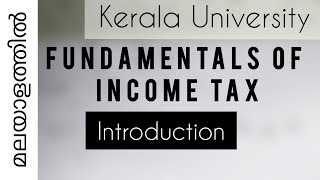 Fundamentals of income tax kerala university  Introduction  5thsem 3rd year AAK Learning Hours [upl. by Liebowitz]