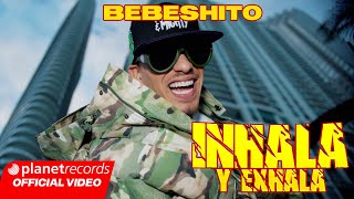 BEBESHITO  INHALA Y EXHALA 🫁 Prod by Ernesto Losa Video by Leonardo Martin 22Caminos Repaton [upl. by Woodford674]