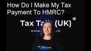 How Do I Make My Tax Payment To HMRC [upl. by Burwell323]