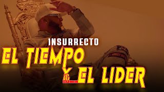 Insurrecto  El Tiempo y El Lider  Video Oficial [upl. by Cristobal]