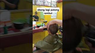 abang potong rambut [upl. by Darill]