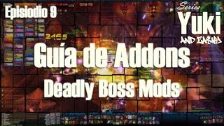 Guía de Addons  Deadly Boss Mods  Episodio 9 [upl. by Hali249]