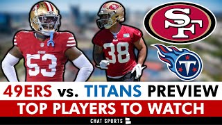 49ers vs Titans Preview NFL Preseason Week 1 Top 49ers Players To Watch Ft Cody Schrader [upl. by Goodhen660]