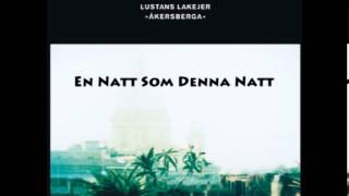 Lustans Lakejer En Natt Som Denna Natt [upl. by Kcered704]