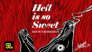 Dari Mc amp Mezzosangue  Hell Is So Sweet [upl. by Lida]