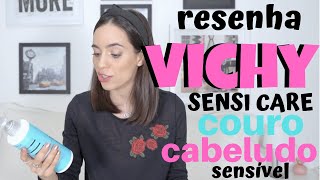 RESENHA VICHY SENSI CARE  TRATANDO FERIDINHAS NO COURO CABELUDO  Iruama [upl. by Nannah]