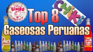 TOP 8 Gaseosas Peruanas del Pasado [upl. by Cassey]