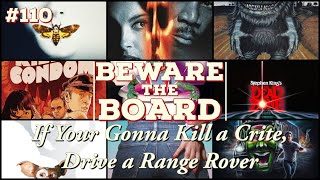 Beware the Board Episode 110 If your gonna kill a Crite drive a Range Rover Board 11 Wrap up [upl. by Joye801]