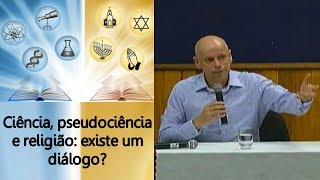 LEANDRO KARNAL  Ciência pseudociência e religião existe um diálogo 12092017 [upl. by Aehcim691]